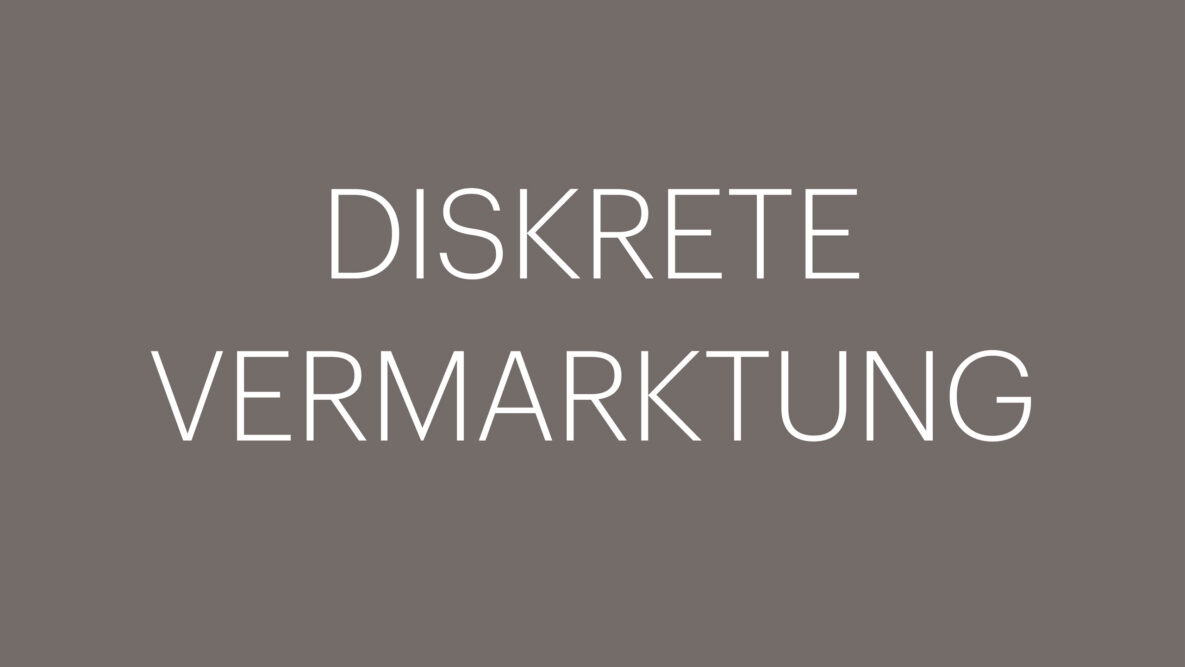 Diskrete Vermarktung